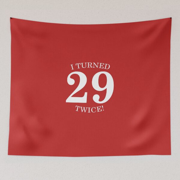 Item preview, I Turned 29 Twice! designed and sold by AlwaysAwesome.