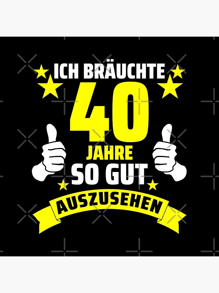 "40. Geburtstag lustige Zitate 6" Poster by itsRISstore Redbubble