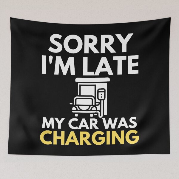 Item preview, Sorry I'm Late My Car Was Charging EV Electric Vehicle Sarcastic designed and sold by EllConApparel.