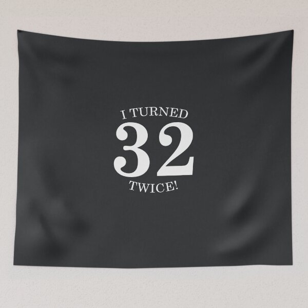 Item preview, I Turned 32 Twice! designed and sold by AlwaysAwesome.