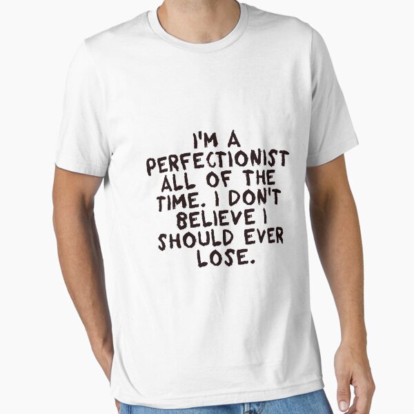 Item preview, I'm a perfectionist - Chris Evert designed and sold by Shivanshu Tiwari.