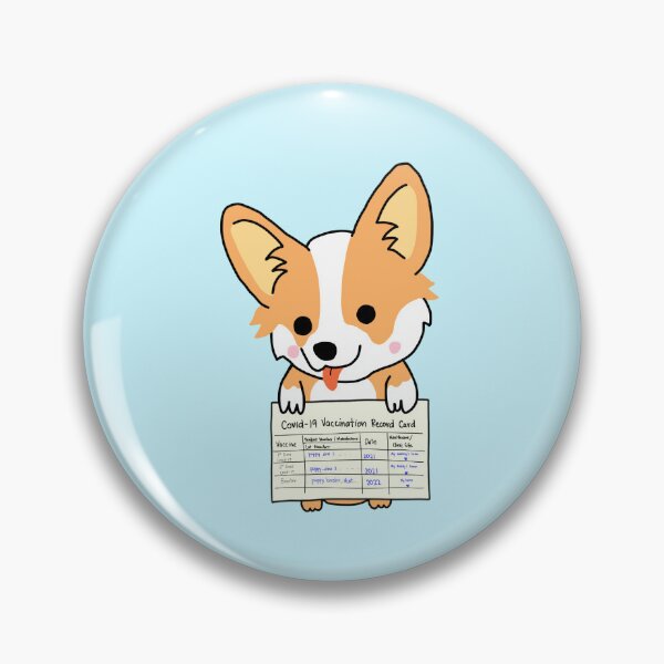 Item preview, Vaccinated corgi with booster shot 2022! designed and sold by kiminokiwi.