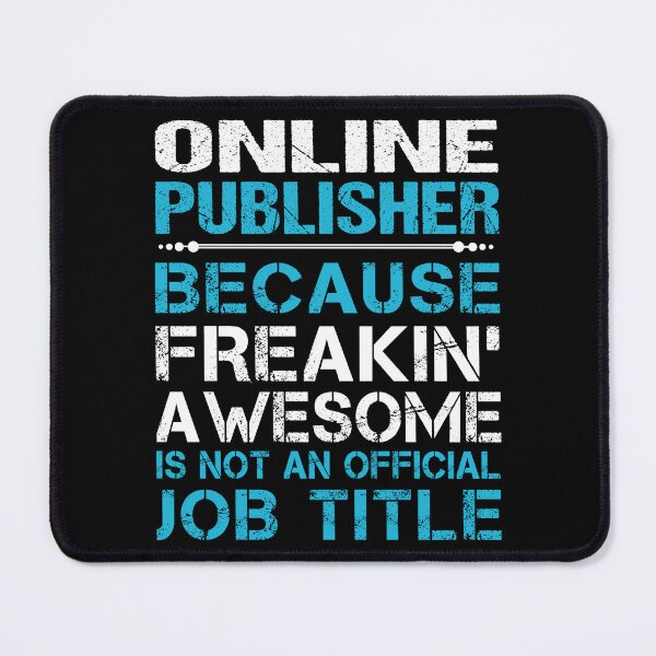 Item preview, Online Publisher T Shirt - Freaking Awesome Job Gift Item Tee designed and sold by oetate4774.
