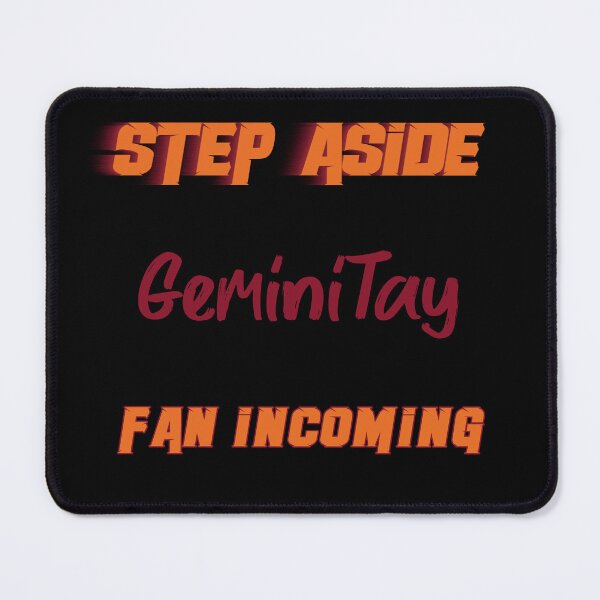 Item preview, GeminiTay - Step Aside, incoming fan designed and sold by 2Girls1Shirt.
