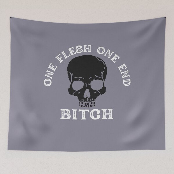 Item preview, One flesh one end bitch - Gideon the ninth designed and sold by forkmuddies.