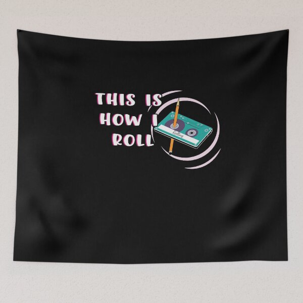 Item preview, This is How I Roll Cassette tape funny Retro designed and sold by ShirtzTonight.