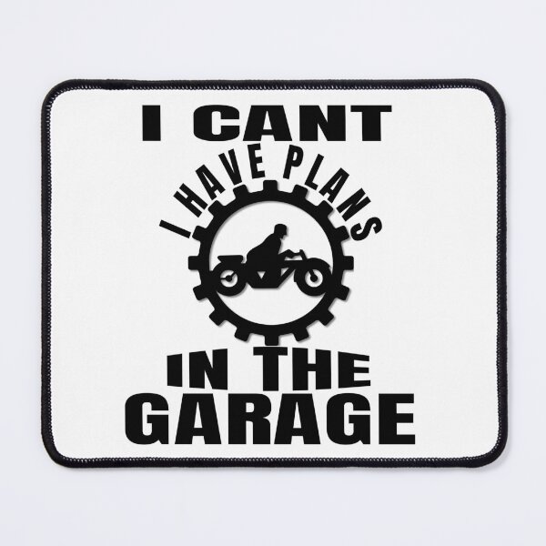 Item preview, I Cant I Have Plans In The Garage designed and sold by Recoshet.