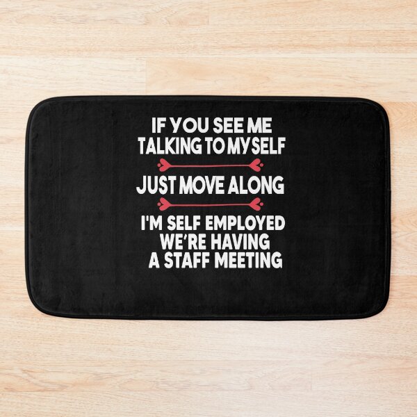 Item preview, If You See Me Talking To Myself Just Move Along  designed and sold by Heddar Badreddine.