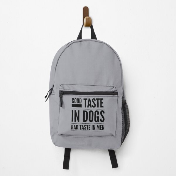 Item preview, Good taste in Dogs bad taste in Men designed and sold by Damarib.