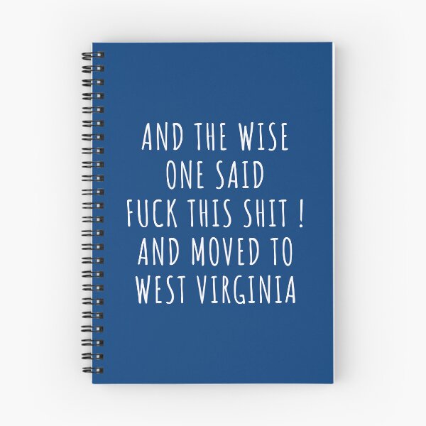Item preview, And the wise one said fuck this shit and moved to West Virginia designed and sold by KMIKBAL7.
