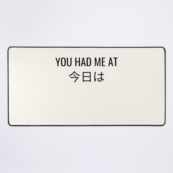 Item preview, You had me at konnichiwa designed and sold by Jajamon.