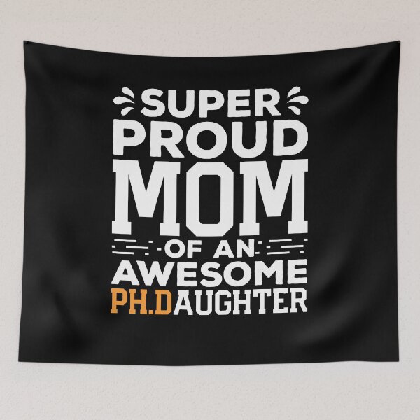 Item preview, Super Proud Mom Of An Awesome Ph.D Daughter Shirt, Mom Of Phd Graduate, Doctorate Shirt, Doctoral Gift, Phd Mom Shirt, Future Phd Student designed and sold by aymob.