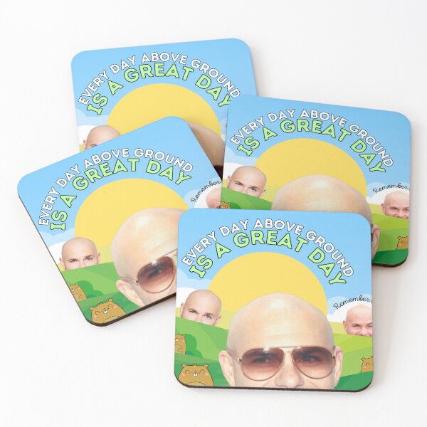 Item preview, Every Day Above Ground is a Great Day designed and sold by bananena.