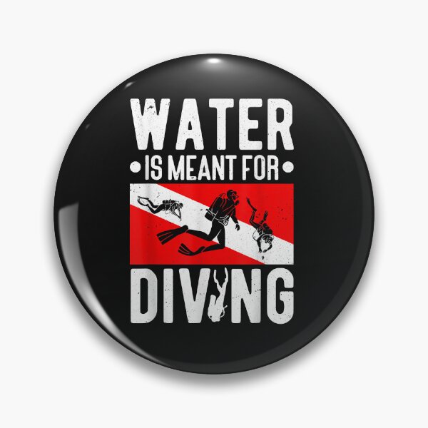 Artikelvorschau, Scuba Diver Water Is Meant For Diving Scuba Dive entworfen und verkauft von AdrienDierckx.