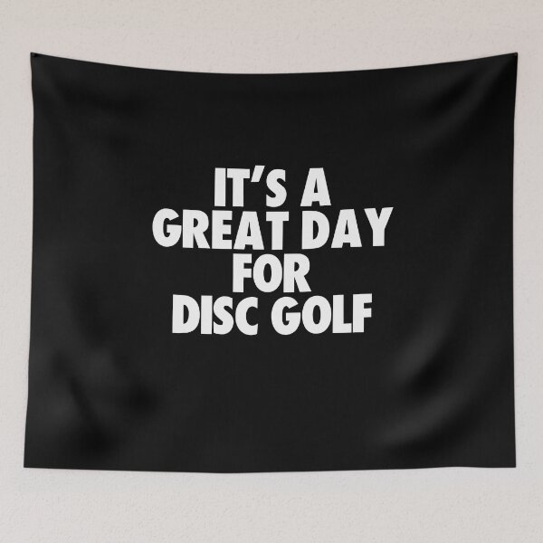 Item preview, It's a Great Day for Disc Golf designed and sold by kindxinn.