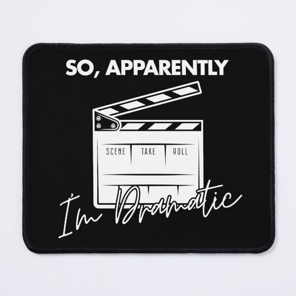 Item preview, So Apparently I'm Dramatic Funny Actor Actress Acting designed and sold by KMIKBAL7.