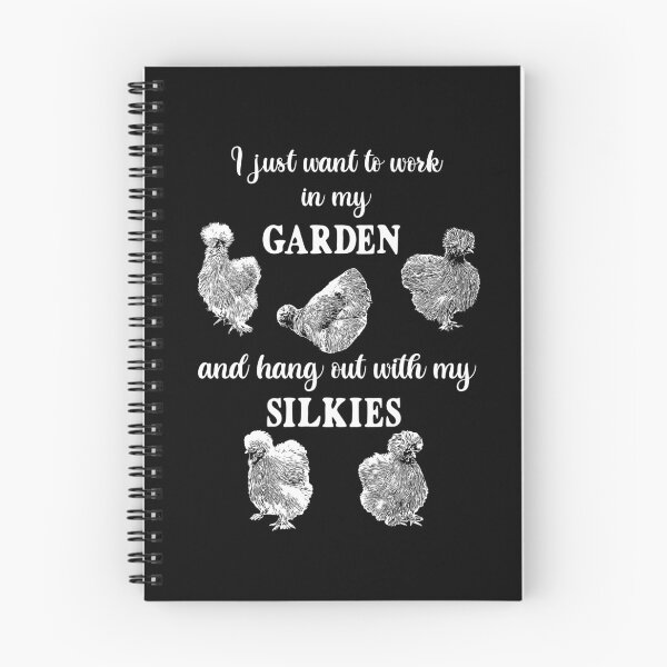 Item preview, I just want to work in my garden and hang out with my silkies chickens designed and sold by StandoutSilkies.