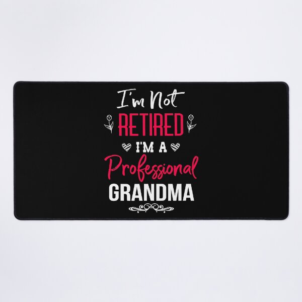 Item preview, I'm Not Retired I'm Professional Grandma designed and sold by andrewbrian.