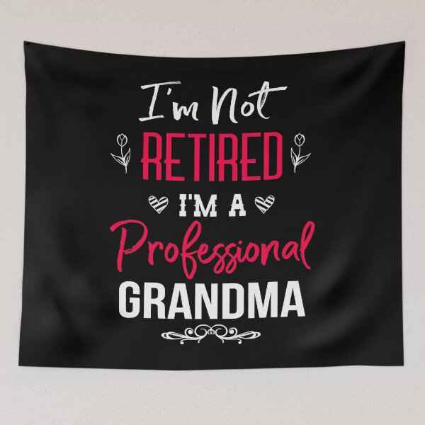 Item preview, I'm Not Retired I'm Professional Grandma designed and sold by andrewbrian.