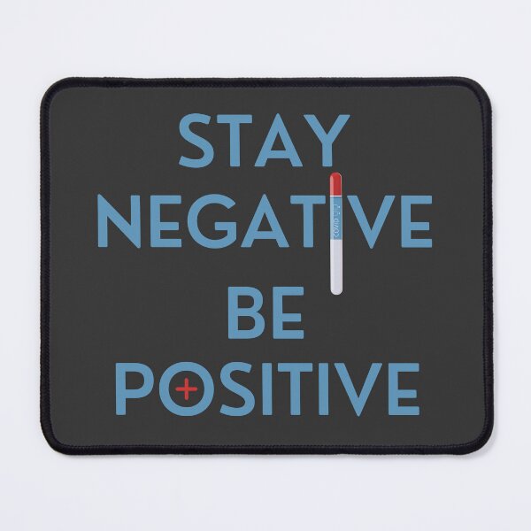 Item preview, Stay Negative, Be Positive! designed and sold by SwejdDesign.