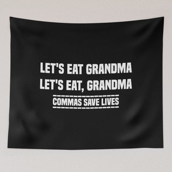 Item preview, Let's Eat Grandma Commas Save Lives designed and sold by andrewbrian.