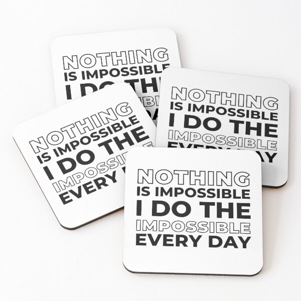Item preview, Nothing is Impossible I Do The Impossible Every Day, Funny Witty Saying designed and sold by ladylaughprints.