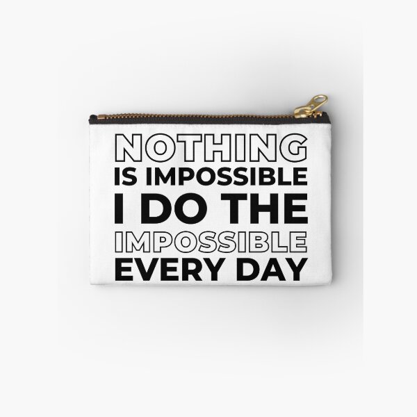 Item preview, Nothing is Impossible I Do The Impossible Every Day, Funny Witty Saying designed and sold by ladylaughprints.