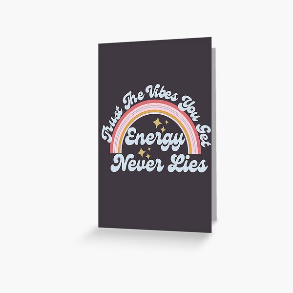 Item preview, Trust the Vibes You Get Energy Never Lies designed and sold by SunfullyYours.