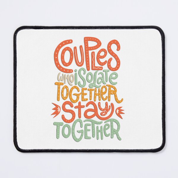 Item preview, Couples who isolate together Stay Together designed and sold by katesamdesign.