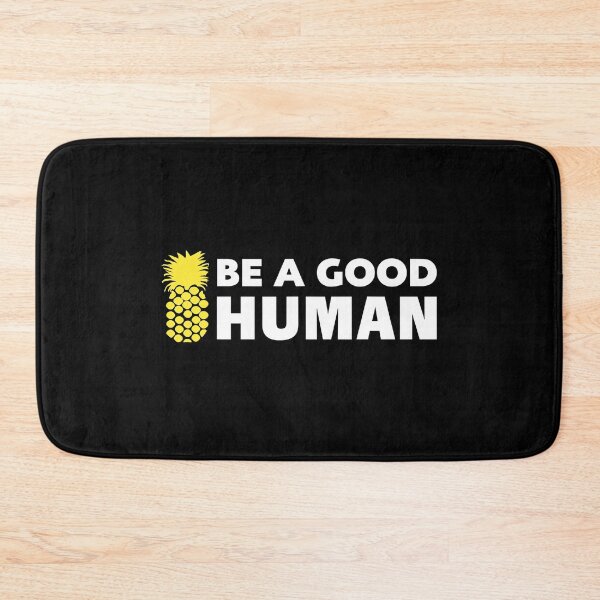 Item preview, Be A Good Human Funny Pineapple designed and sold by anthonymark14.
