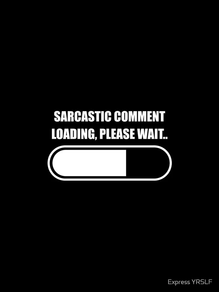 Thumbnail 4 of 4, iPhone Case, Sarcastic Comment Loading, Please Wait designed and sold by Express YRSLF.