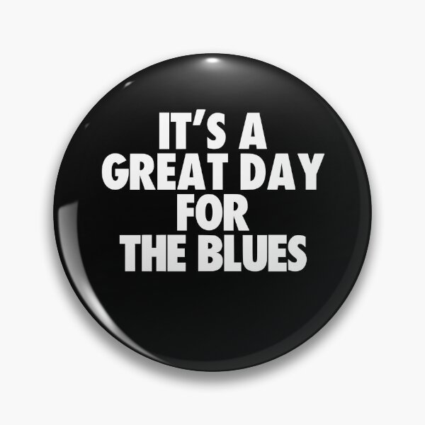 Item preview, It's a Great Day for The Blues designed and sold by kindxinn.