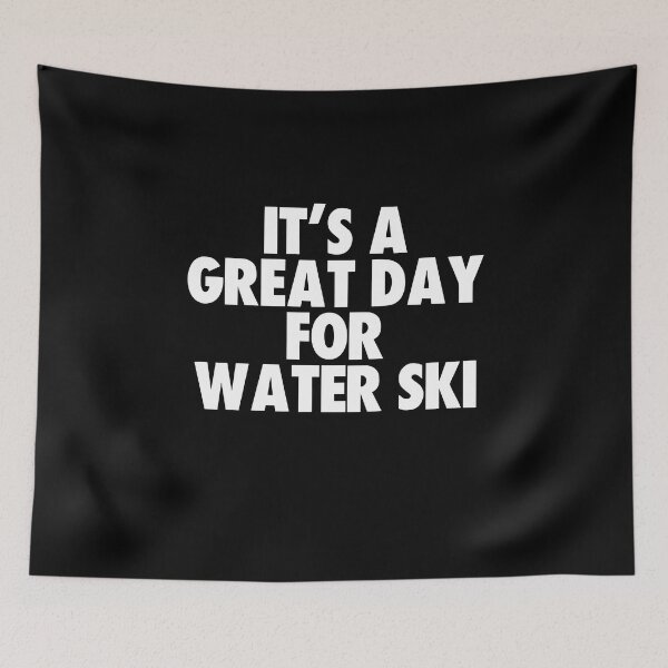 Item preview, It's a Great Day for Water ski designed and sold by kindxinn.