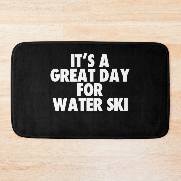 Item preview, It's a Great Day for Water ski designed and sold by kindxinn.