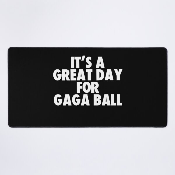 Item preview, It's a Great Day for Gaga Ball designed and sold by kindxinn.