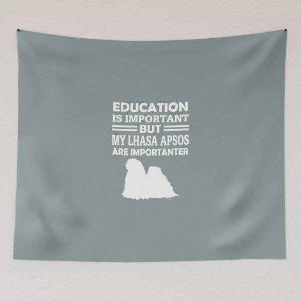 Item preview, Education Important But Lhasa Apsos Are Importanter designed and sold by AlwaysAwesome.