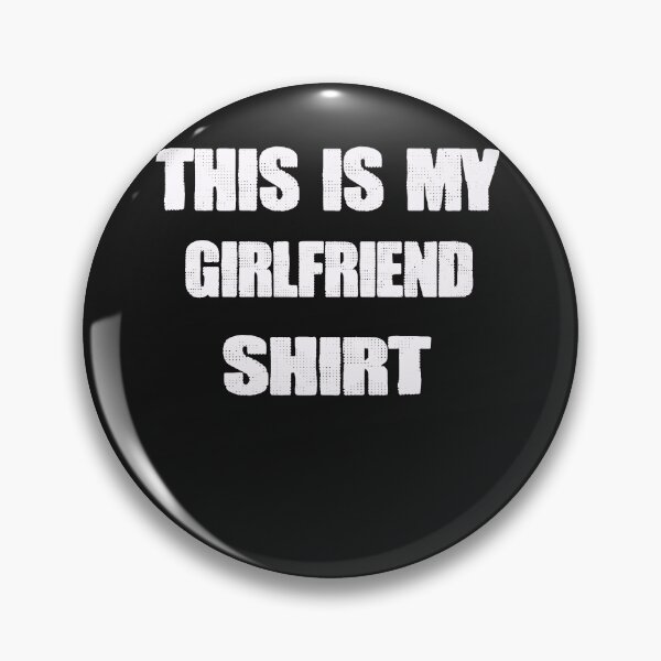 Item preview, This is My girlfriend shirt designed and sold by momshow.