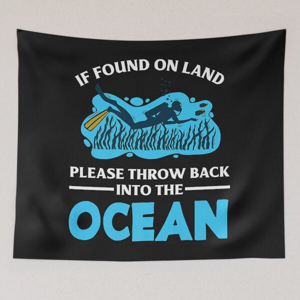 Item preview, If Found On Land Throw Back Ocean Funny Scuba Diving Diver designed and sold by AdrienDierckx.