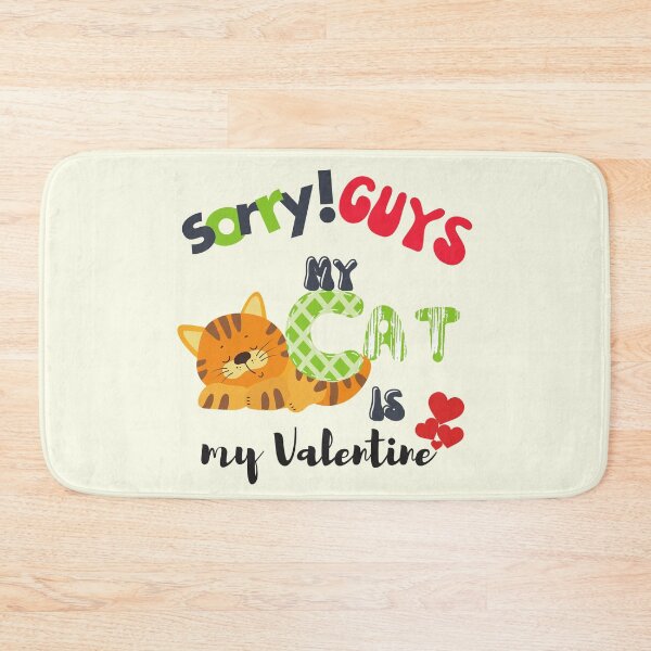 Item preview, Sorry GUYS My Cat is my valentine designed and sold by OMdesign10.