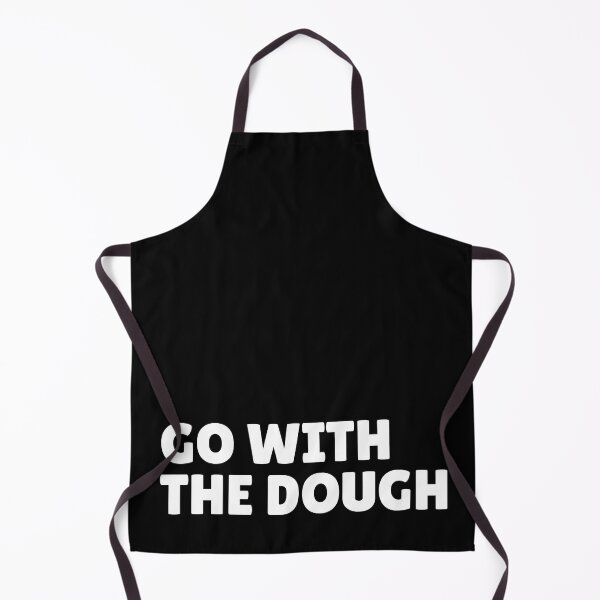 Item preview, go with the dough pun (simple white text only) designed and sold by PunnilyEnough.