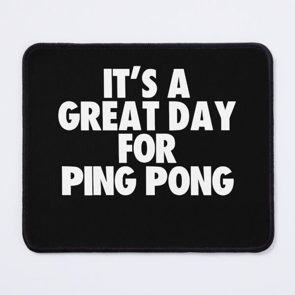 Item preview, It's a Great Day for Ping pong designed and sold by kindxinn.