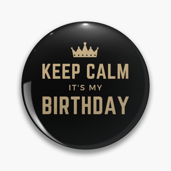 Item preview, Keep Calm It's My Birthday Gold version designed and sold by WeiloveD.