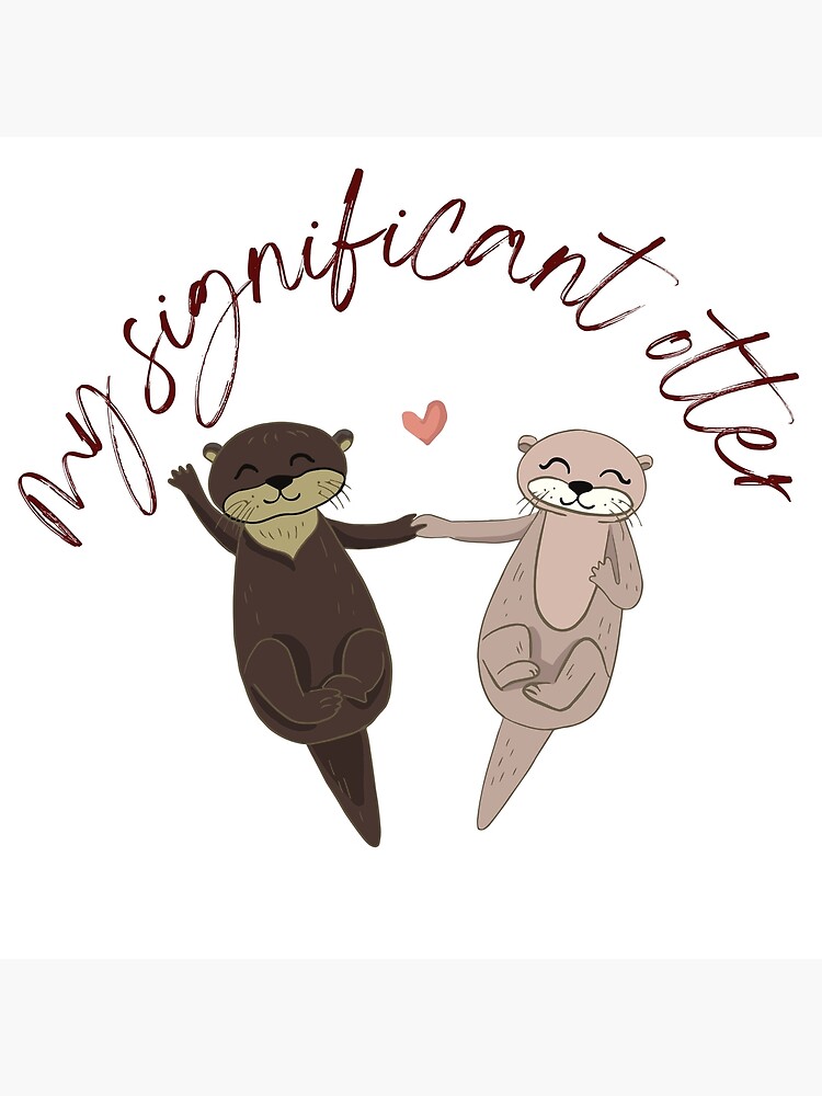 My Significant Otter- Valentine's Day Animal Puns and Gifts | Greeting Card