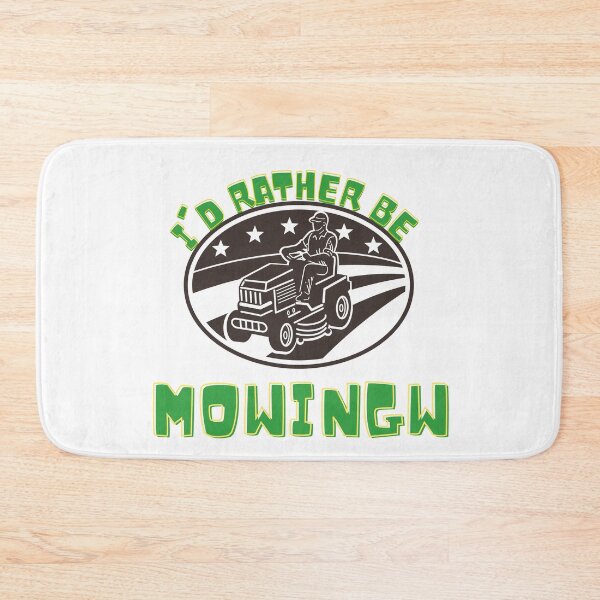 Item preview,   I'D RATHER BE MOWING designed and sold by Innovational.