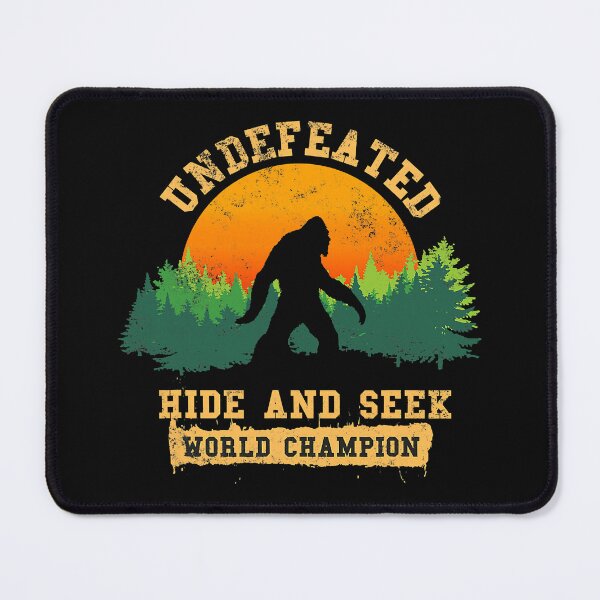 Item preview, Hide And Seek World Champion Bigfoot Is Real designed and sold by danieljames11.