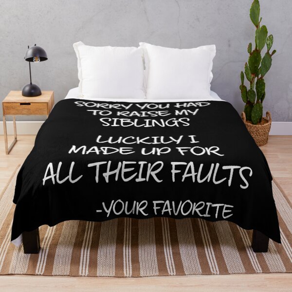 Item preview, Sorry You Had to Raise My Siblings designed and sold by TravelScientist.