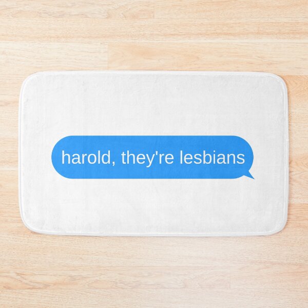 Item preview, Harold They're Lesbians - iphone Text Bubble Funny designed and sold by designsbyreaia.