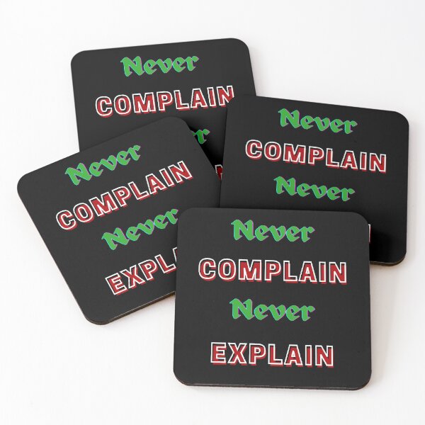Item preview, Never Complain Never Explain designed and sold by Designspot2020.