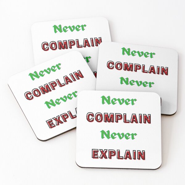 Item preview, Never Complain Never Explain designed and sold by Designspot2020.