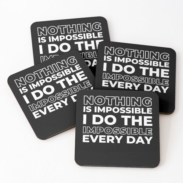Item preview, Nothing is Impossible I Do The Impossible Every Day, Funny Witty Saying designed and sold by ladylaughprints.